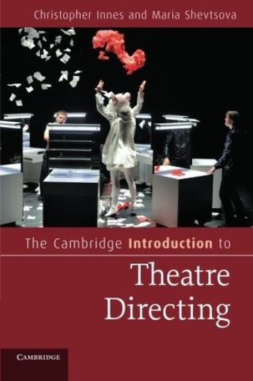 The Cambridge Introduction to Theatre Directing