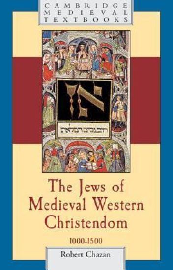 The Jews of Medieval Western Christendom