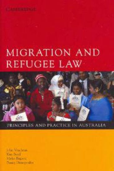 Migration and Refugee Law: Principles and Practice in Australia