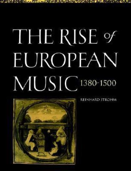 The Rise of European Music, 1380–1500