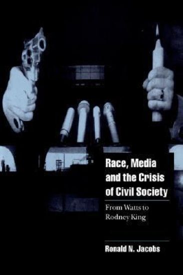Race, Media, and the Crisis of Civil Society