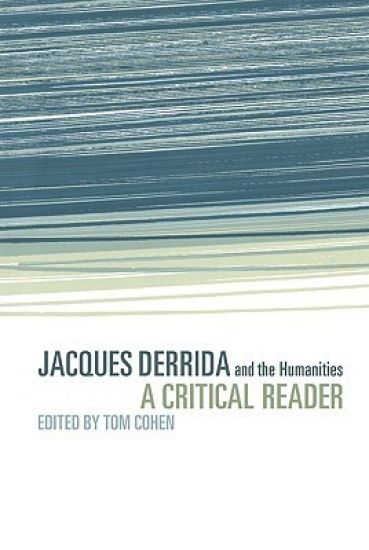 Jacques Derrida and the Humanities