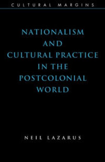 Nationalism and Cultural Practice in the Postcolonial World