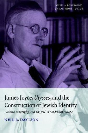 James Joyce, Ulysses, and the Construction of Jewish Identity