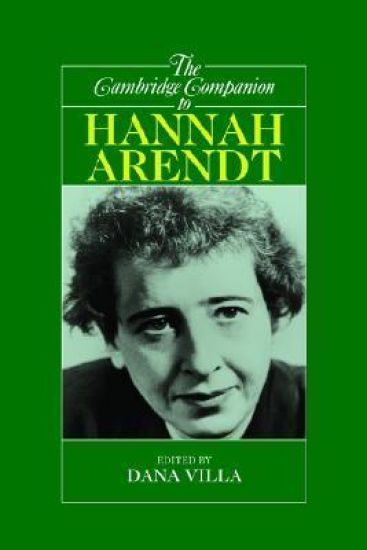 The Cambridge Companion to Hannah Arendt