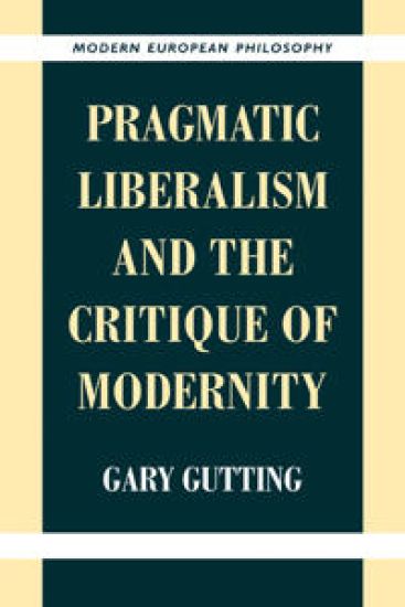 Pragmatic Liberalism and the Critique of Modernity