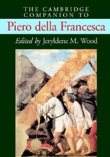 The Cambridge Companion to Piero della Francesca