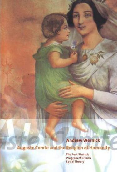 Auguste Comte and the Religion of Humanity