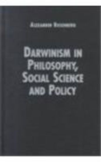 Darwinism in Philosophy, Social Science and Policy