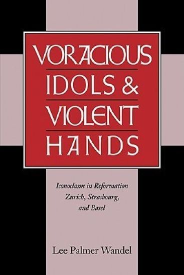 Voracious Idols and Violent Hands