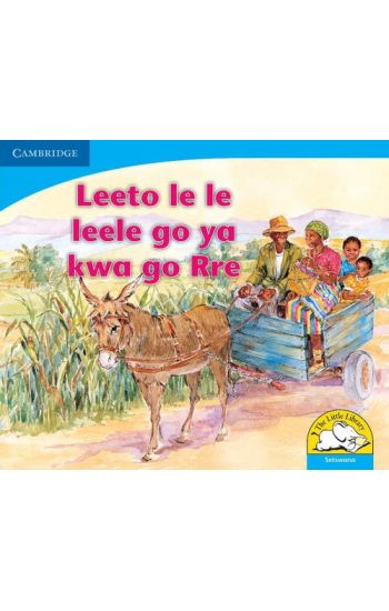 Leeto le le leele go ya kwa go Rre (Setswana)