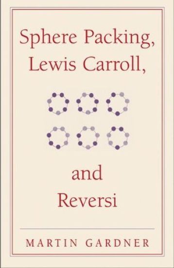 Sphere Packing, Lewis Carroll, and Reversi