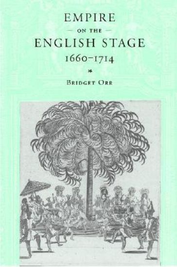 Empire on the English Stage 1660–1714