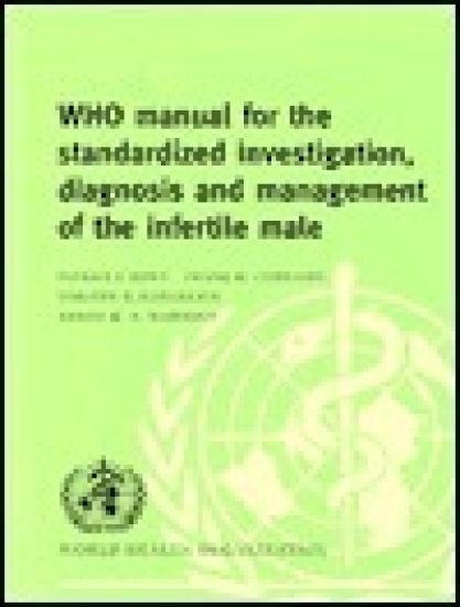 WHO Manual for the Standardized Investigation and Diagnosis of the Infertile Male