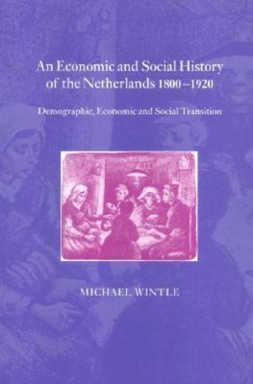 An Economic and Social History of the Netherlands, 1800–1920
