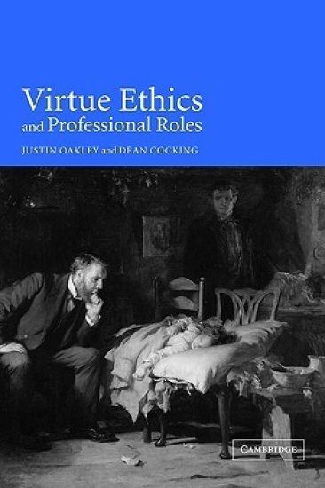 Virtue Ethics and Professional Roles