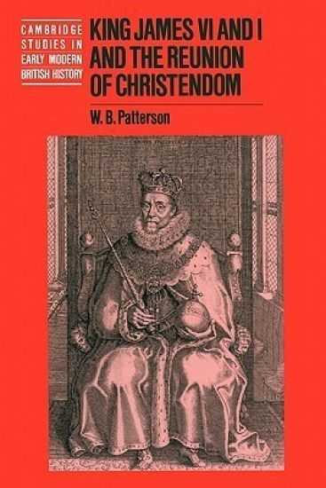 King James VI and I and the Reunion of Christendom