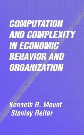 Computation and Complexity in Economic Behavior and Organization