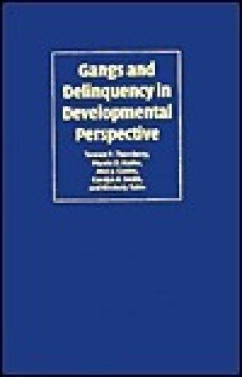 Gangs and Delinquency in Developmental Perspective