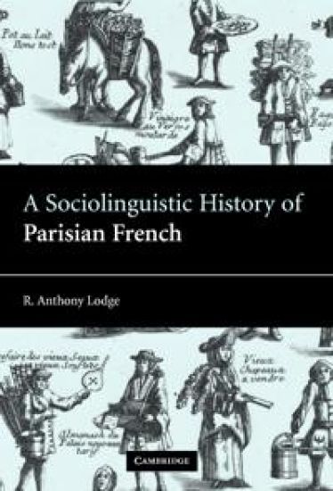 A Sociolinguistic History of Parisian French
