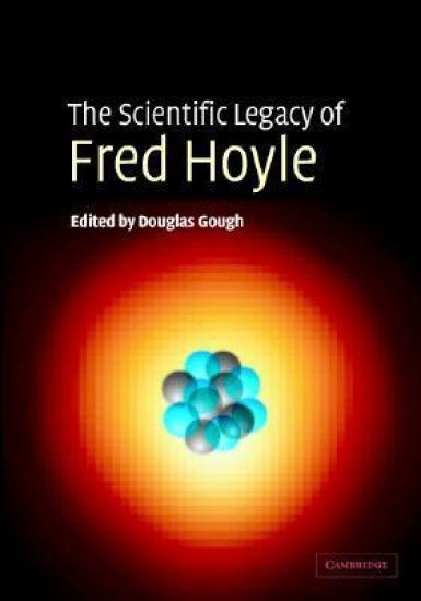 The Scientific Legacy of Fred Hoyle