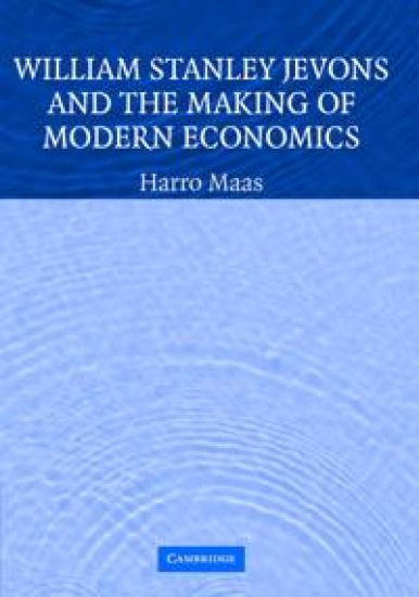 William Stanley Jevons and the Making of Modern Economics
