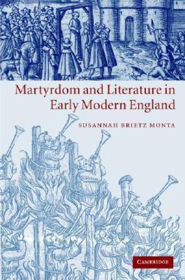Martyrdom and Literature in Early Modern England