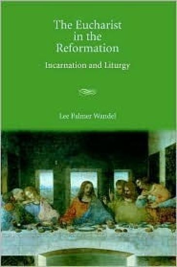 The Eucharist in the Reformation