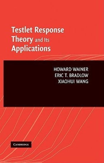 Testlet Response Theory and Its Applications