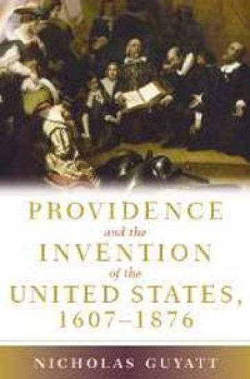 Providence and the Invention of the United States, 1607–1876
