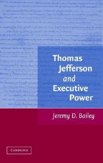 Thomas Jefferson and Executive Power