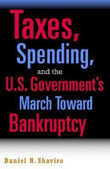 Taxes, Spending, and the U.S. Government's March towards Bankruptcy