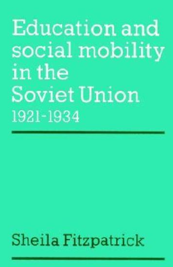 Education and Social Mobility in the Soviet Union 1921–1934