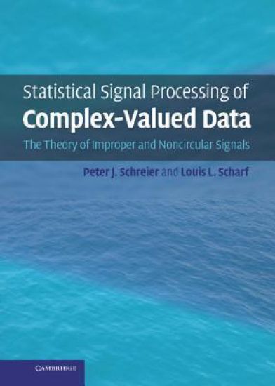 Statistical Signal Processing of Complex-Valued Data