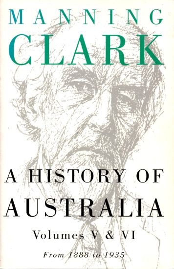 A History Of Australia (Volumes 5 & 6)