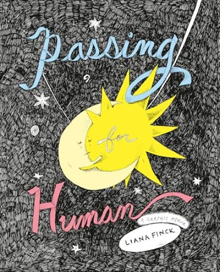 Passing for Human: A Graphic Memoir