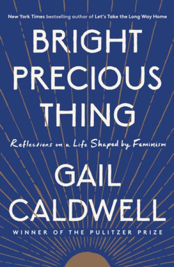 Bright Precious Thing: Reflections on a Life Shaped by Feminism