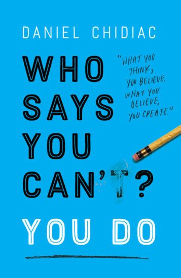 Who Says You Can't? You Do