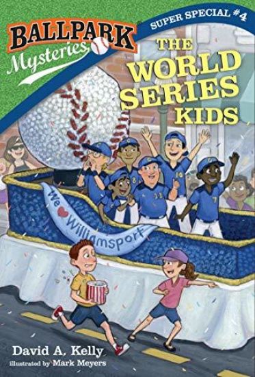 Ballpark Mysteries Super Special #4: The World Series Kids