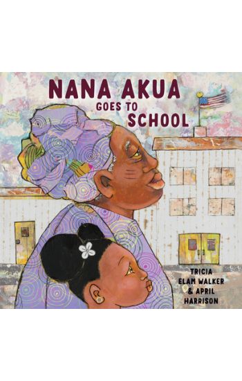 Nana Akua Goes to School
