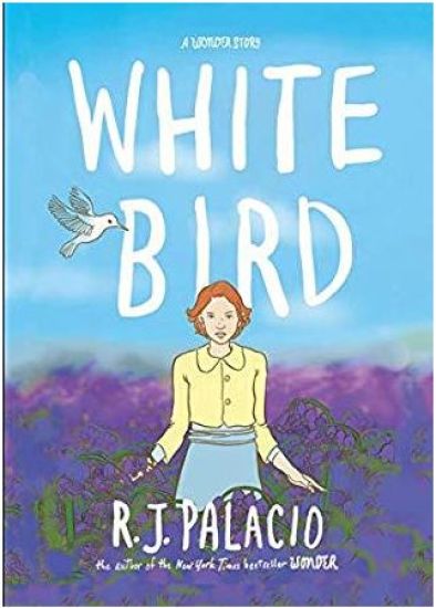White Bird: A Wonder Story (a Graphic Novel)
