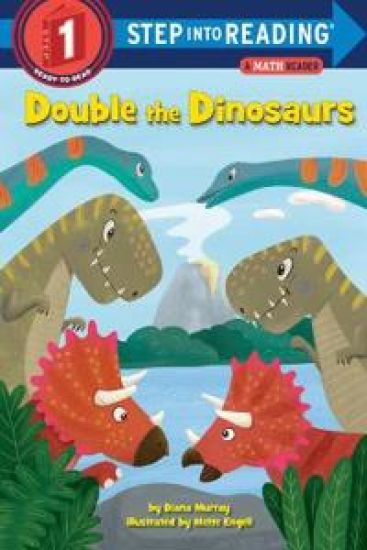 Double the Dinosaurs: A Math Reader