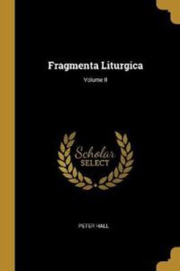 Fragmenta Liturgica; Volume II