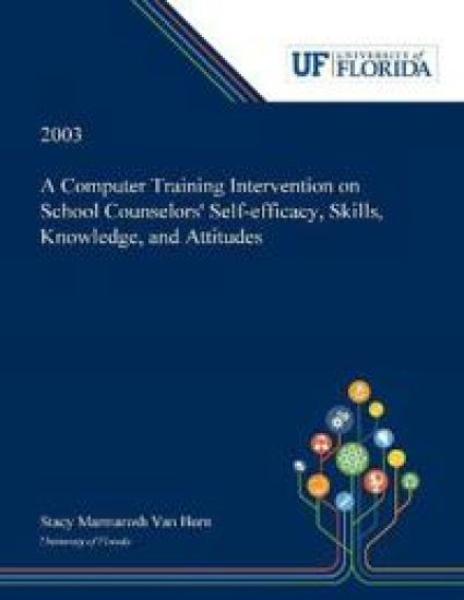 A Computer Training Intervention on School Counselors' Self-efficacy, Skills, Knowledge, and Attitudes