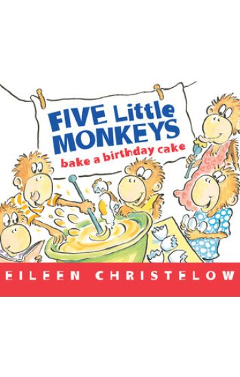 Five Little Monkeys Bake a Birthday Cake
