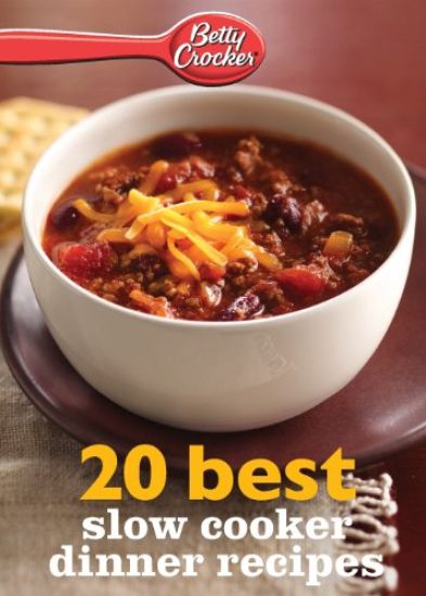 Betty Crocker 20 Best Slow Cooker Dinner Recipes