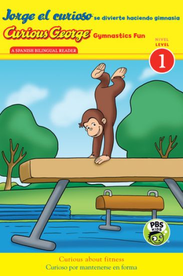 Curious George Gymnastics Fun/Jorge El Curioso Se Divierte Haciendo Gimnasia: Bilingual English-Spanish