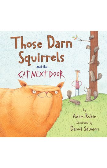 Those Darn Squirrels and the Cat Next Door