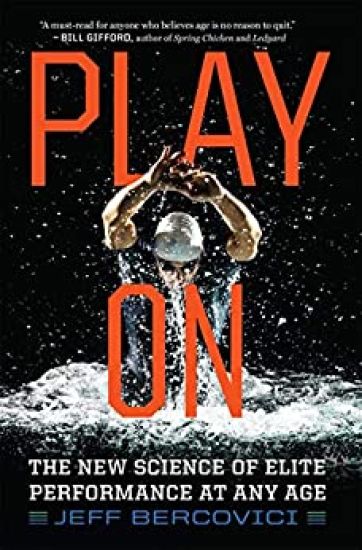 Play on: The New Science of Elite Performance at Any Age