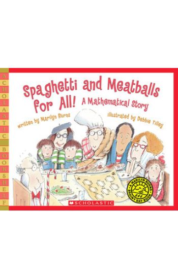 SPAGHETTI AND MEATBALLS FOR ALL!: A MATHEMATICAL STORY